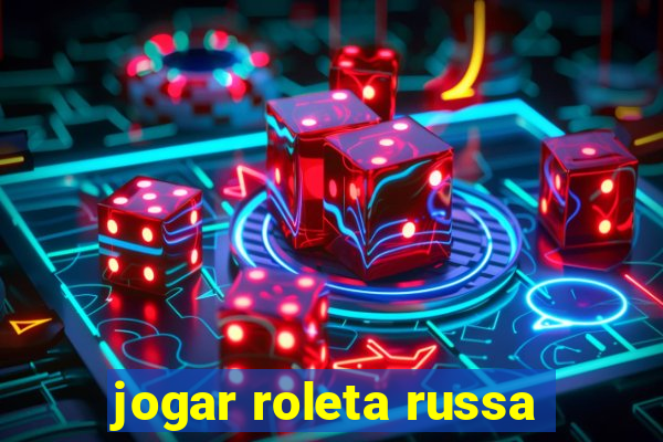 jogar roleta russa